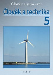 Přírodověda 5/3 – ČLOVĚK A TECHNIKA - tištěná