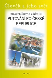 PRACOVNÍ LISTY k učebnici PUTOVÁNÍ PO ČESKÉ REPUBLICE - tištěná
