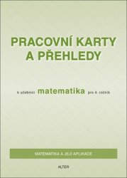 PRACOVNÍ KARTY A PŘEHLEDY k Matematice 4. ročník - tištěná