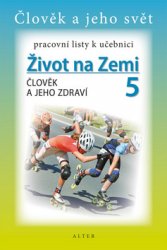 PRACOVNÍ LISTY k Přírodovědě 5/1 – ČLOVĚK A JEHO ZDRAVÍ - tištěná