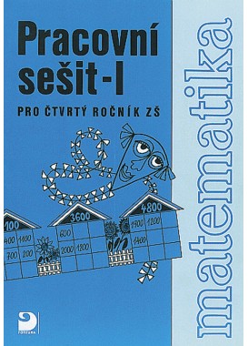 Matematika pro 4. r. ZŠ – 1. část – Pracovní sešit