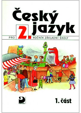Český jazyk pro 2. r. ZŠ – 1. část