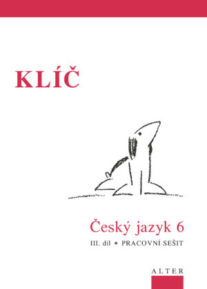 KLÍČ k Českému jazyku 6