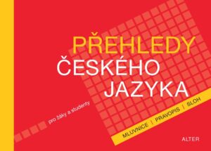 PŘEHLEDY ČESKÉHO JAZYKA pro žáky a studenty - tištěná