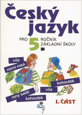 Český jazyk pro 5. r. ZŠ – 1. část