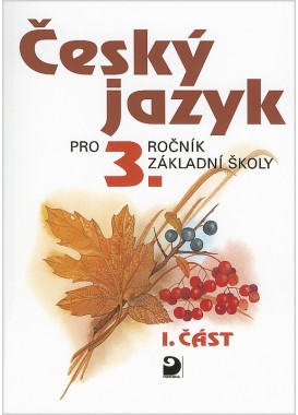 Český jazyk pro 3. r. ZŠ – 1. část