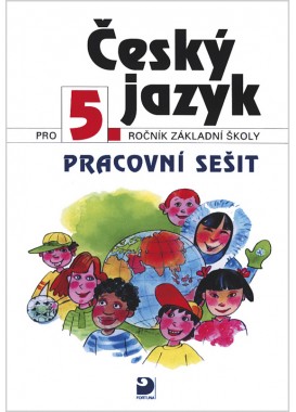 Český jazyk pro 5. r. ZŠ – pracovní sešit