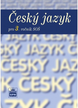 Český jazyk pro 3. r. SŠ