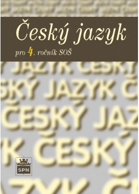 Český jazyk pro 4. r. SŠ