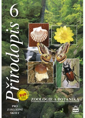 Přírodopis pro základní školy 6 – Zoologie a botanika