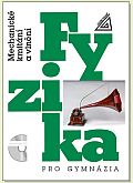 Fyzika pro gymnázia – Mechanické kmitání a vlnění (kniha + CD)