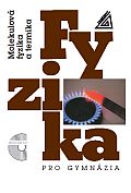 Fyzika pro gymnázia – Molekulová fyzika a termika (kniha + CD)