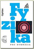 Fyzika pro gymnázia – Optika (kniha + CD)