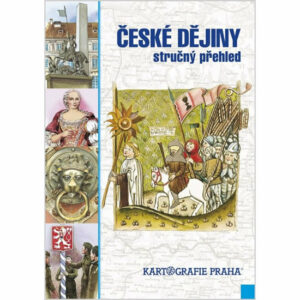 České dějiny stručný přehled – školní dějepisný atlas