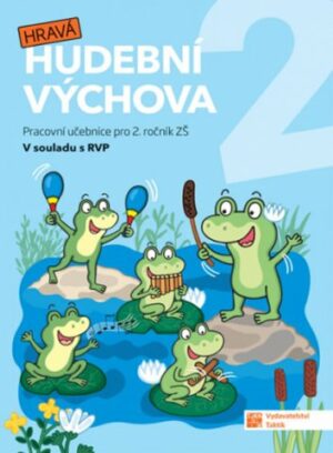 Hravá hudební výchova 2 – pracovní učebnice