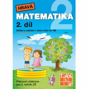 Hravá matematika 2 – pracovní učebnice - přepracované vydání - 2.díl