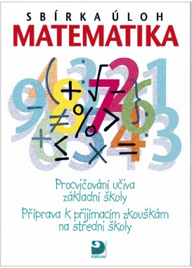 Sbírka úloh z matematiky – Příprava k přijímacím zkouškám na SŠ - nedostupné