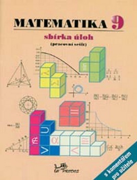 Matematika 9 – sbírka úloh s komentářem
