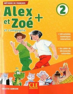 ALEX ET ZOE + 2 LIVRE DE L ELEVE