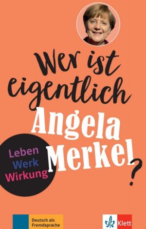 Wer ist eigentlich – Angela Merkel? (A2- B1) + Audio online