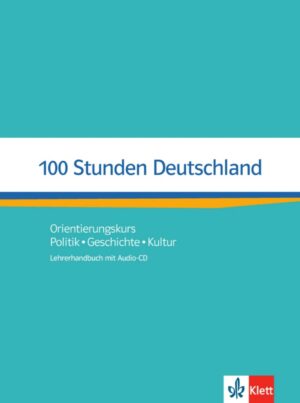 100 Stunden Deutsch. (A2-B1) – Orientierungskurs LHB