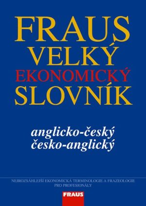 FRAUS Velký ekonomický slovník AČ ČA