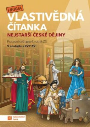 Vlastivědná čítanka 4 - Nejstarší české dejiny - pracovní sešit