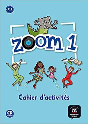 Zoom 1 (A1.1) – Cahier d'activités FLE + CD