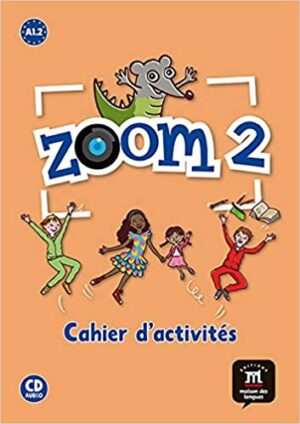 Zoom 2 (A1.2) – Cahier d'activités FLE + CD