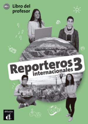 Reporteros int. 3 (A2+) – Libro del profesor