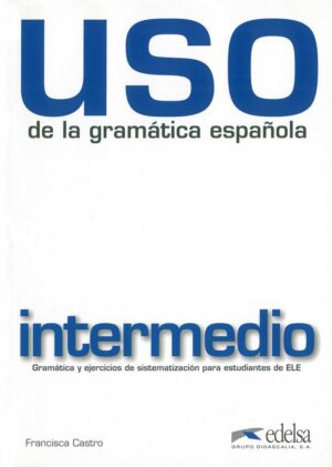 Uso de la gramática espaňola intermedio UČ /vyd.2010/