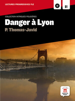 Danger à Lyon (B1) + MP3 online