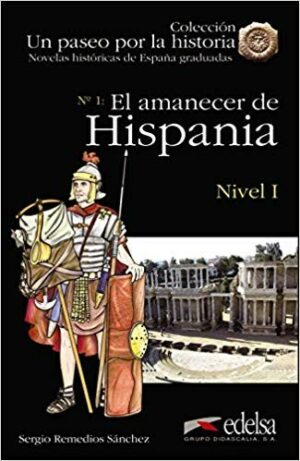 Un paseo por la historia - El amanecer de Hispania /nivel 1/