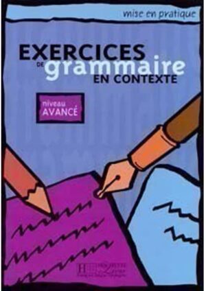 Mise en pratique grammaire - Avancé - Livre (avancé)