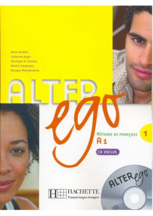 Alter Ego : Niveau 1 - Livre de l'éleve