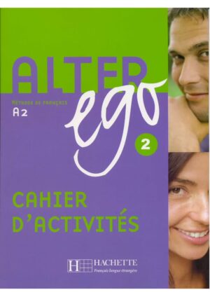 Alter Ego : Niveau 2 - Cahier d'activités