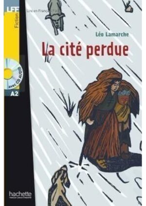 Niveau A2 - La Cité perdue (Lamarche)