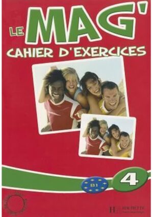 Le Mag' : Niveau 4 - Cahier d'exercices