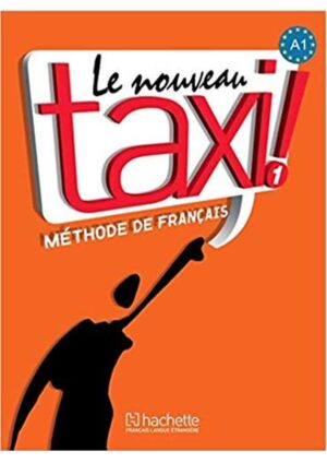 Le Nouveau Taxi : Niveau 1 - Livre de l'éleve