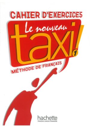 Le Nouveau Taxi : Niveau 1 - Cahier d'exercices