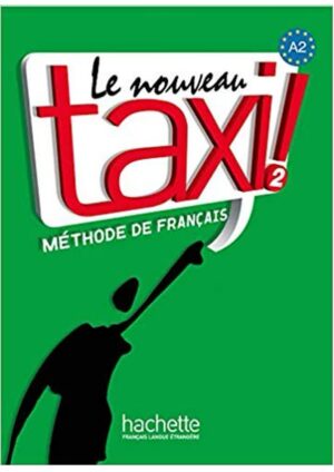 Le Nouveau Taxi : Niveau 2 - Livre de l'éleve