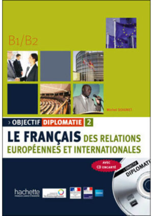 Objectif Diplomatie 2 - Livre de l'éleve