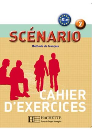 Scénario : Niveau 2 - Cahier d'exercices