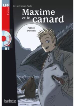 Niveau B1 - Maxime et le Canard (Dannais)
