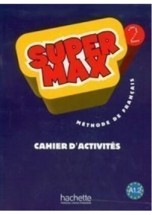 Super Max : Niveau 2 - Cahier d'activités
