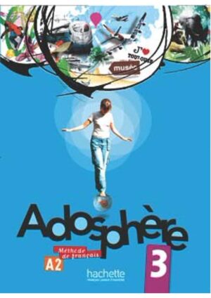 Adosphere : Niveau 3 - Livre de l'éleve