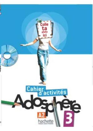 Adosphere : Niveau 3 - Cahier d'activités