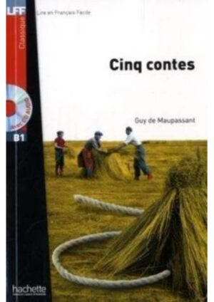Niveau B1 - Cinq contes (Maupassant)