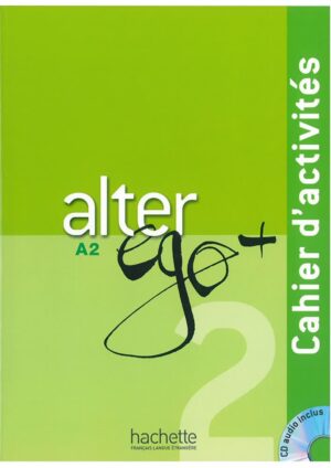 Alter Ego + 2 - Cahier d'activités