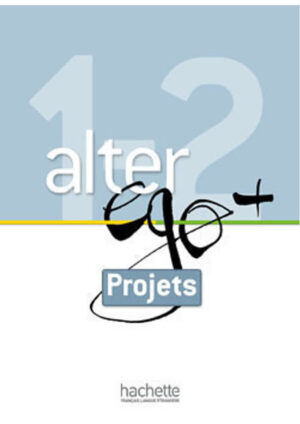 Alter Ego + 1 & 2 - Livret Projets